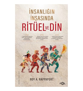 İnsanlığın İnşasında Ritüel ve Din