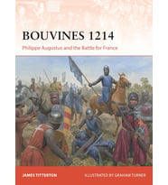 Bouvines 1214: Philippe Augustus and the Battle for France