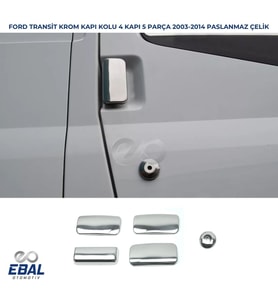 Ford Transit Krom Kapı Kolu 4 Kapı 5 Parça 2003-2014 arası P. Çelik
