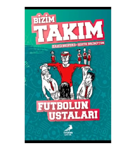 Futbolun Ustaları - Bizim Takım
