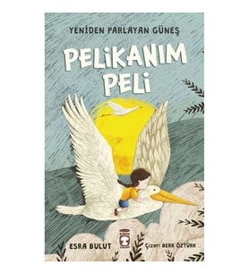 Pelikanım Peli - Yeniden Parlayan Güneş