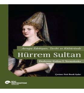rupa Edebiyatı, Tarihi ve Kültüründe Hurrem Sultan