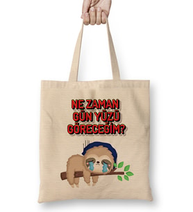 Nezaman Gün Yüzü Göreceğim Komik Bez Çanta Uzun Saplı