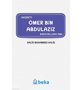 Hazreti Ömer Bin Abdulaziz (Radıyallahu Anh) Beka Yayınları Halid Muhammed Halid