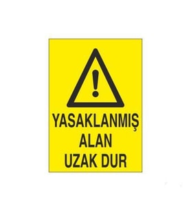Yasaklanmış Alan Uzak Dur Uyarı Levhası 30x40cm (Karışık)