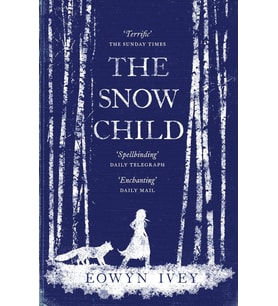 The Snow Child: The Richard And Judy Bestseller (Krem)