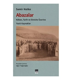 Abazalar : Köken, Tarih ve Etnisite Üzerine Yazılı Kaynaklar