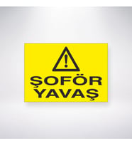 Şoför Yavaş 21x35 Arkası Yapışkanlı Levha