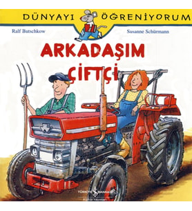Dünyayı Öğreniyorum - Arkadaşım Çiftçi
