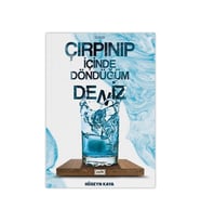 ÇIRPINIP İÇİNDE DÖNDÜĞÜM DENİZ
