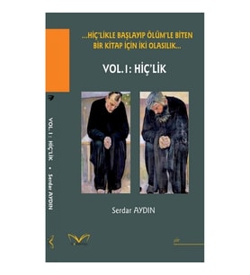 …Hiç'likle Başlayıp Ölüm'le Biten Bir Kitap İçin İki Olasılık…