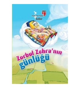 Sabır / Zorbul Zehra'nın Günlüğü