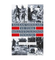 Balkan Savaşları ve Türk Milliyetçiliğinin Doğuşu