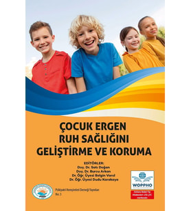 Çocuk ve Ergen Ruh Sağlığını Geliştirme Ve Koruma