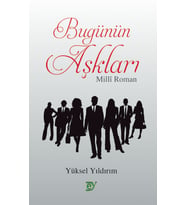 BUGÜNÜN AŞKLARI - Millî Roman