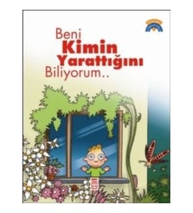 Beni Kimin Yarattığını Biliyorum...