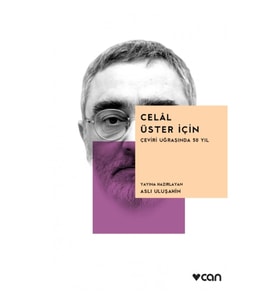 Celal Üster İçin – Çeviri Uğraşında 50 Yıl