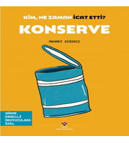 Kim, Ne Zaman İcat Etti? Konserve