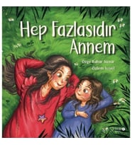 Hep Fazlasıdır Annem