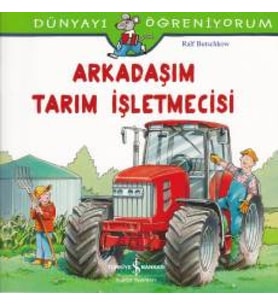 Dünyayı Öğreniyorum - Arkadaşım Tarım İşletmecisi