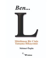 Ben... L - Müslüman Bir Cinle Tanışma Hikayemiz