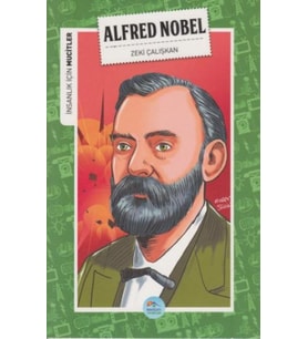 İnsanlık İçin Mucitler Alfred Nobel