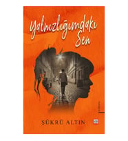 Yalnızlığımdaki Sen