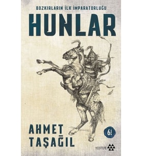 Bozkırların İlk İmparatorluğu Hunlar