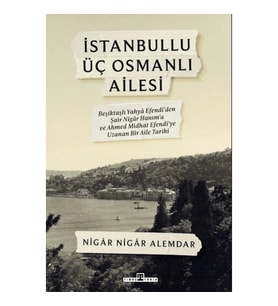 İstanbullu Üç Osmanlı Ailesi