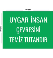 Metal Uygar İnsan Çevresini Temiz Tutandır 30 cm x 40 cm A3 Büyüklüğünde Uyarı Levhası Yönlendirme