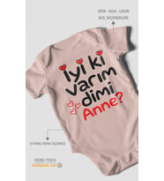İyi ki varım dimi anne? Kısa Kollu Bebek Body %100 Pamuk