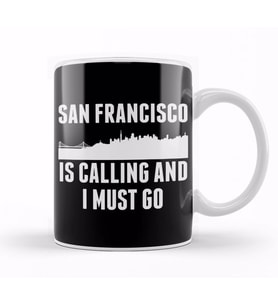 Cute San Francisco Is Calling And I Must Go SF Kupa Bardak Porselen