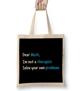 Dear Math Not A Therapist Solve Your Own Problems Bez Çanta Uzun Saplı