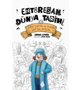 Enteresan Dünya Tarihi-5 - Yeni Çağ'Da Ve Yakın Çağ'Da Avrupa