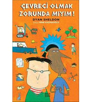 Çevreci Olmak Zorunda Mıyım! - Dyan Sheldon