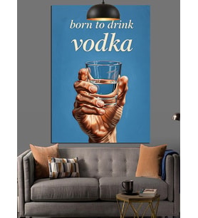 Vodka İçmek İçin DoğanYazılı Afiş Dekoratif Kanvas - Mdf Ahşap Tablo