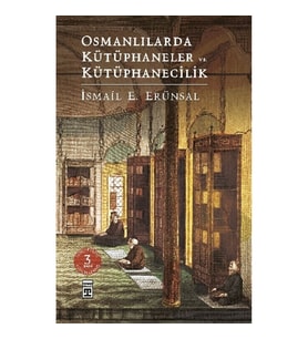 Osmanlılarda Kütüphaneler ve Kütüphanecilik