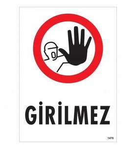 Mey İthalat® Girilmez Uyarı Levhası 25X35 Kod:1479
