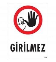 Mey İthalat® Girilmez Uyarı Levhası 25X35 Kod:1479