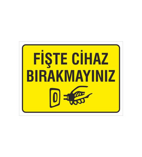 Iş Güvenliği Uyarı Levhası 17x24 Cm. (fişte Cihaz Bırakmayınız) (d-1724-014) (Çok Renkli)