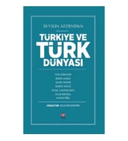 30 Yılın Ardından Türkiye ve Türk Dünyası