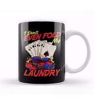 Funny Poker I Don't Even Fold My Laundry Cards Kupa Bardak Porselen