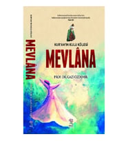 Kur'an'ın Kulu Kölesi Mevlana