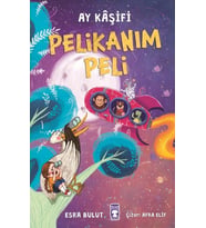 Ay Kaşifi Pelikanım Peli Timaş Çocuk