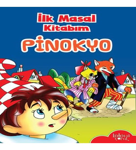İlk Masal Kitabım - Pinokyo