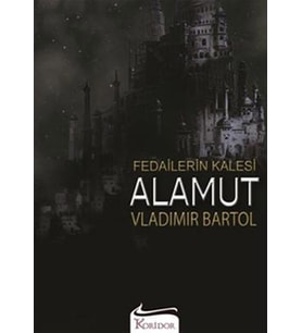 ALAMUT (FEDAİLERİN KALESİ) - VLADİMİR BARTOL - KORİDOR YAYINCILIK