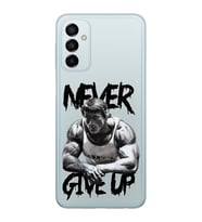 Samsung Galaxy M23 Uyumlu Arnold Fitness Never Give Up Desenli Şeffaf Telefon Kılıfı