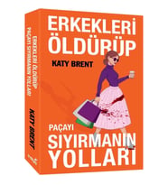 Erkekleri Öldürüp Paçayı Sıyırmanın Yolları