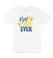 Best Dad Ever Tişört