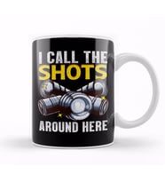 Cute I Call The Shots Around Here Photography Pun Kupa Bardak Porselen